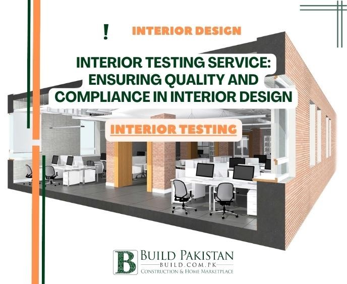 Interior Testing Service: Ensuring Quality and Compliance in Interior Design