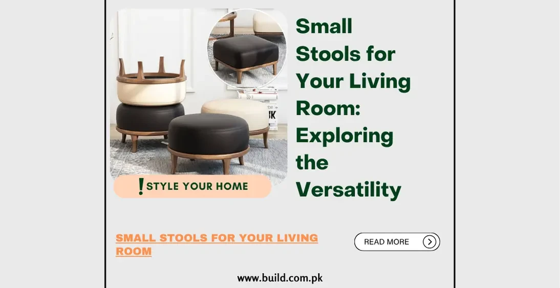 Small Stools for Your Living Room: Exploring the Versatility