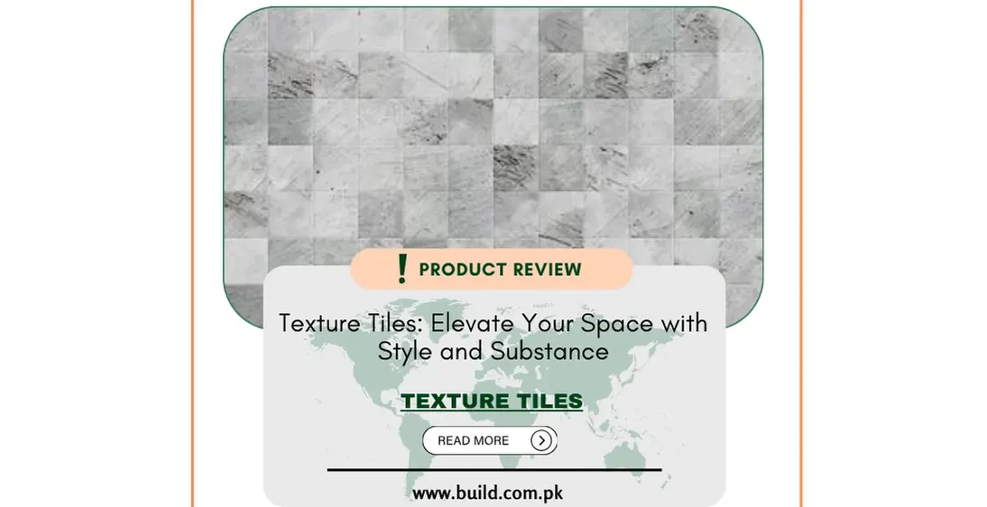 Texture Tiles: Elevate Your Space with Style and Substance