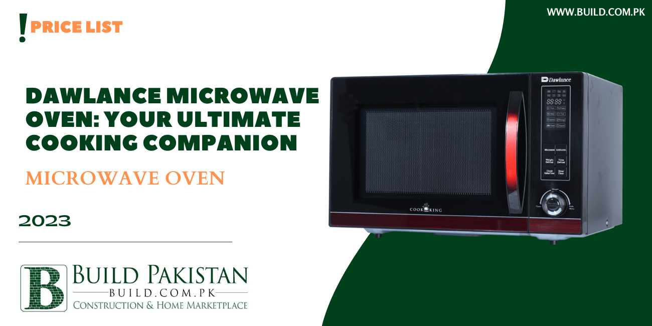 Dawlance Microwave Oven: Your Ultimate Cooking Companion