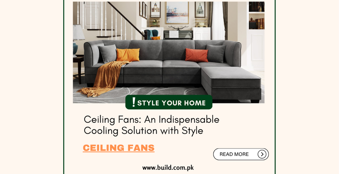 Ceiling Fans: An Indispensable Cooling Solution with Style