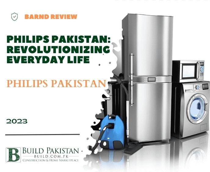 Philips Pakistan: Revolutionizing Everyday Life