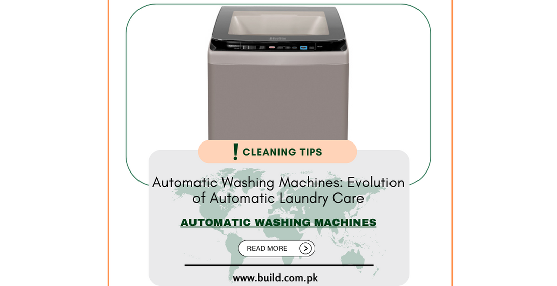 Automatic Washing Machines: Evolution of Automatic Laundry Care