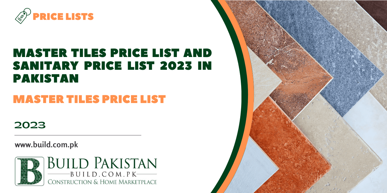 Master Tiles Price List and Sanitary Price List 2023 in Pakistan
