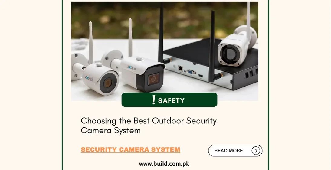Choosing the Best Outdoor Security Camera System