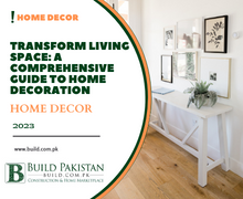 Transform Living Space: A Comprehensive Guide to Home Decoration