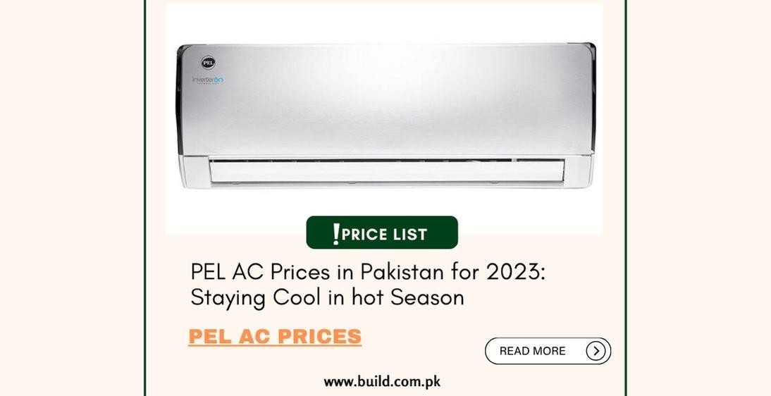 PEL AC Prices in Pakistan for 2023: Staying Cool in hot Season