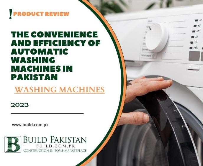 The Convenience and Efficiency of Automatic Washing Machines in Pakistan