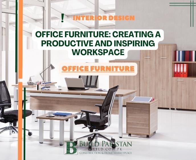 Office Furniture: Creating a Productive and Inspiring Workspace