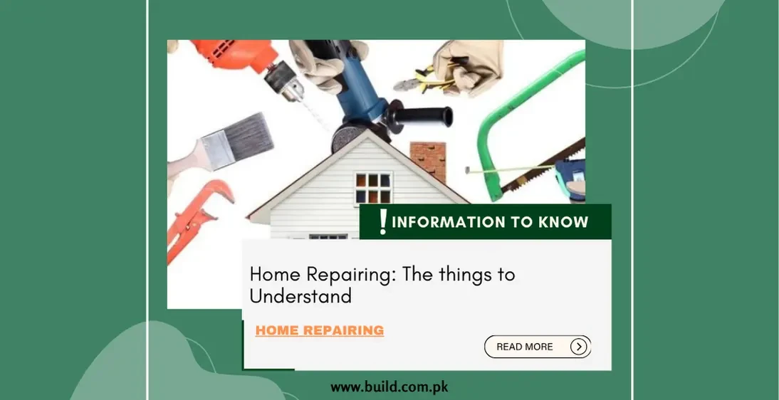 Home Repairing: The things to Understand