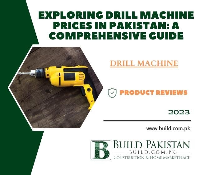 Exploring Drill Machine Prices in Pakistan: A Comprehensive Guide