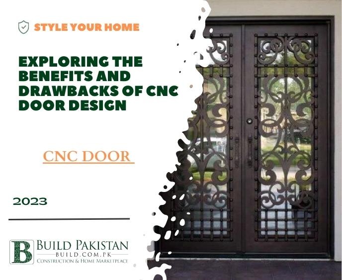 Exploring the Benefits and Drawbacks of CNC Door Design