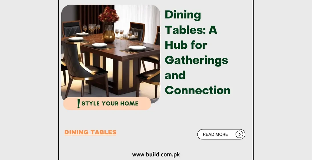 Dining Tables: A Hub for Gatherings and Connection