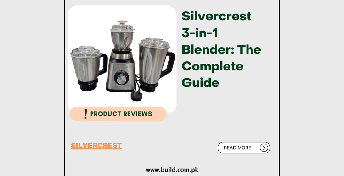 Silvercrest 3-in-1 Blender: The Complete Guide