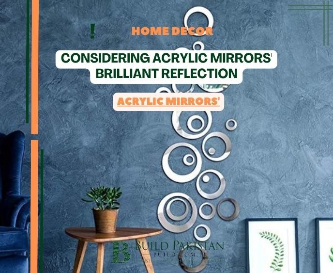 Considering Acrylic Mirrors' Brilliant Reflection