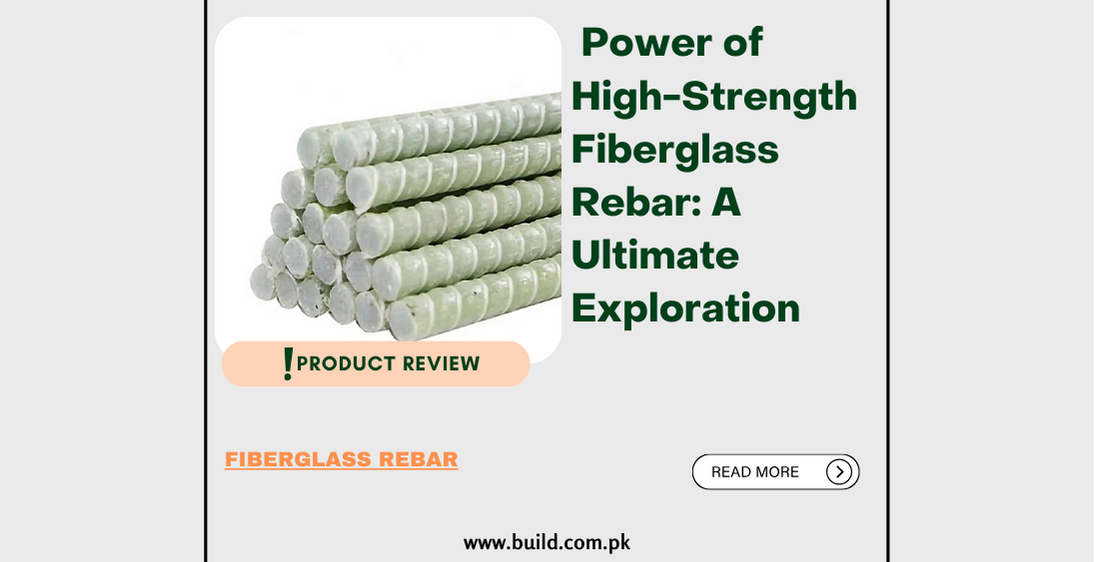 Power of High-Strength Fiberglass Rebar: A Ultimate Exploration