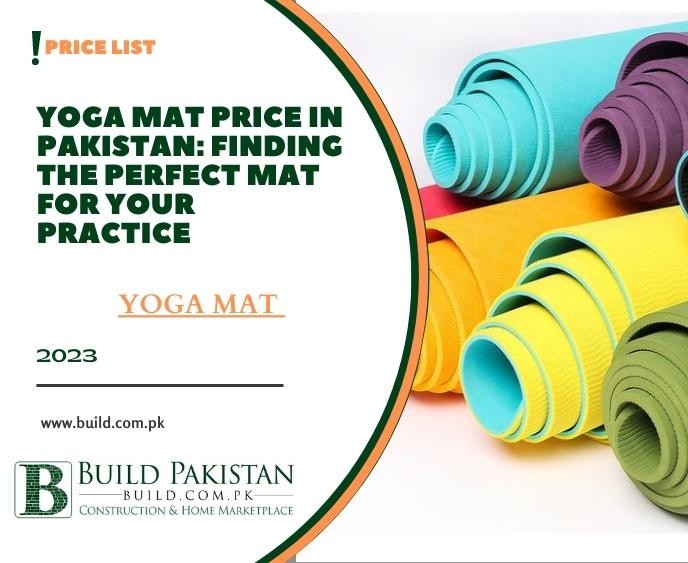 Yoga Mat Price in Pakistan: Finding the Perfect Mat for Your Practice