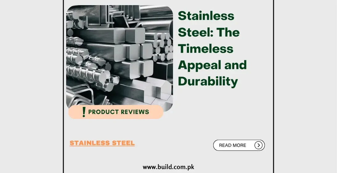 Stainless Steel: The Timeless Appeal and Durability