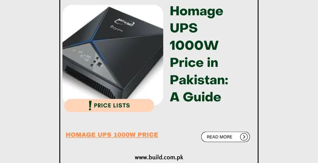 Homage UPS 1000W Price in Pakistan: A Guide