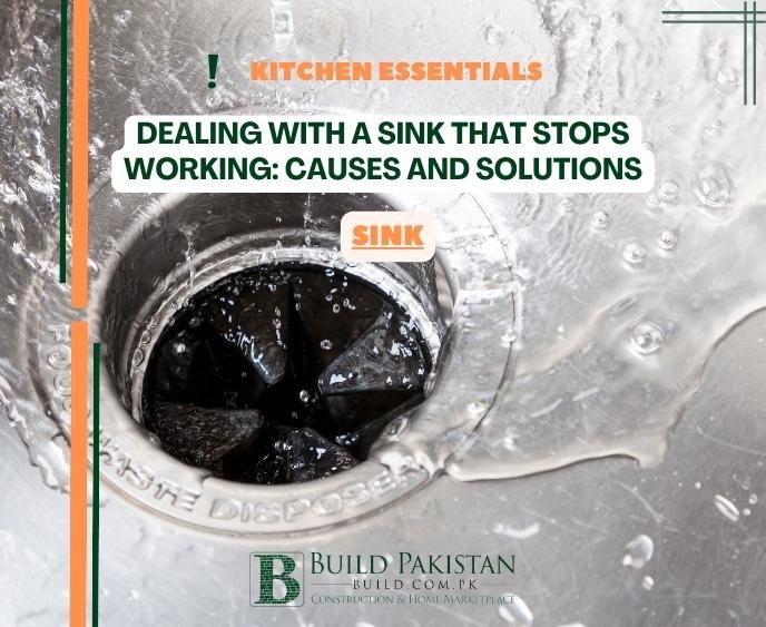 Dealing with a Sink That Stops Working: Causes and Solutions