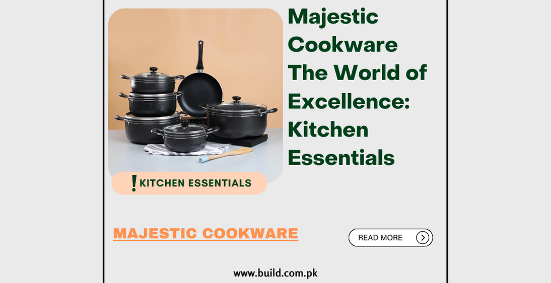 Majestic Cookware The World of Excellence: Kitchen Essentials
