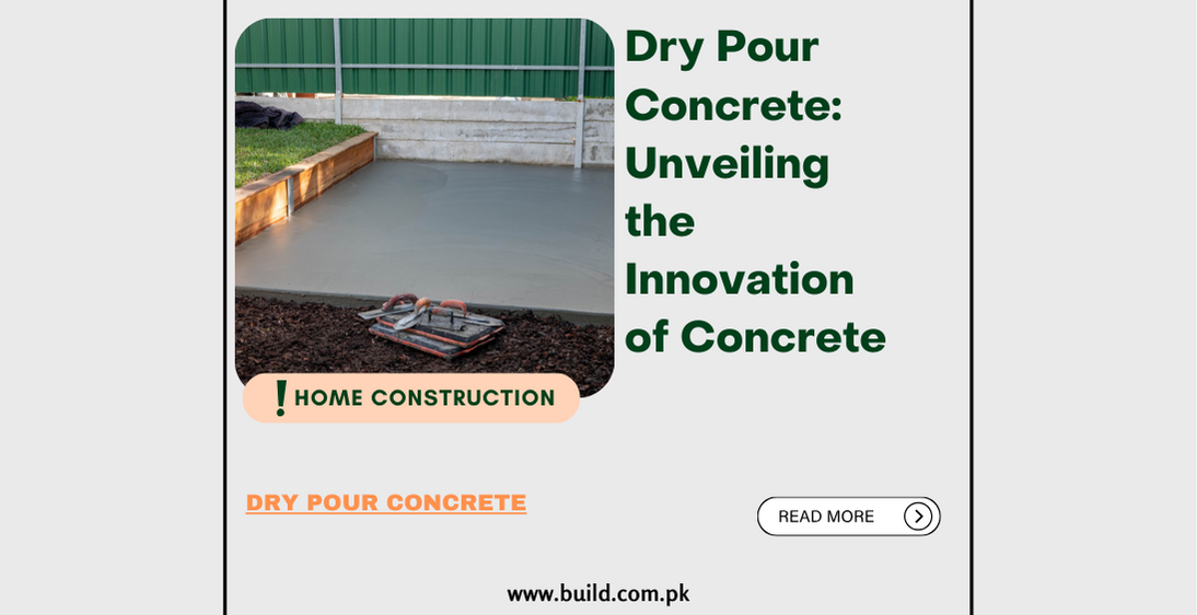 Dry Pour Concrete: Unveiling the Innovation of Concrete