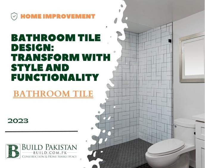 Bathroom Tile Design: Transform with Style and Functionality