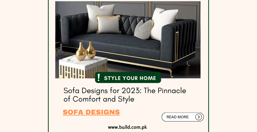 Sofa Designs for 2023: The Pinnacle of Comfort and Style