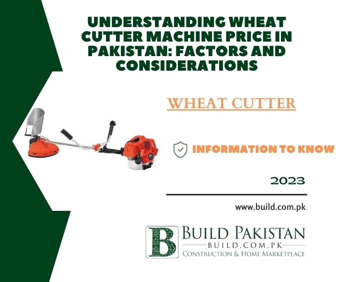 Understanding Wheat Cutter Machine Price in Pakistan: Factors and Considerations