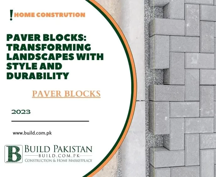 Paver Blocks: Transforming Landscapes with Style and Durability