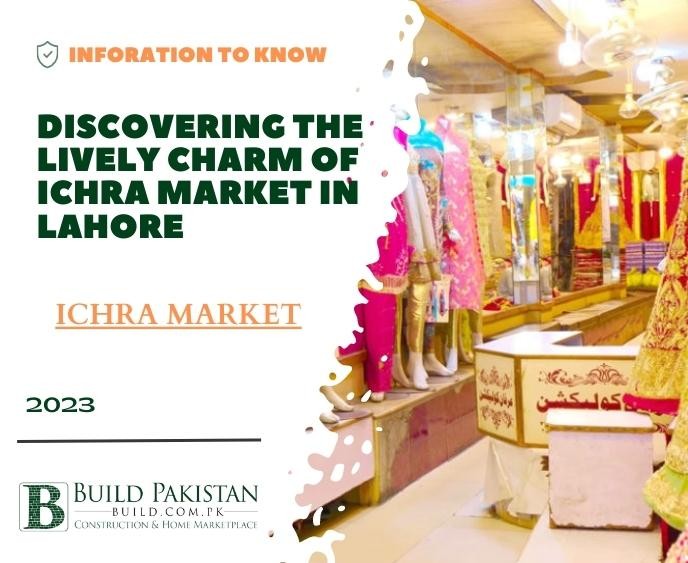 Discovering the Lively Charm of Ichra Market in Lahore
