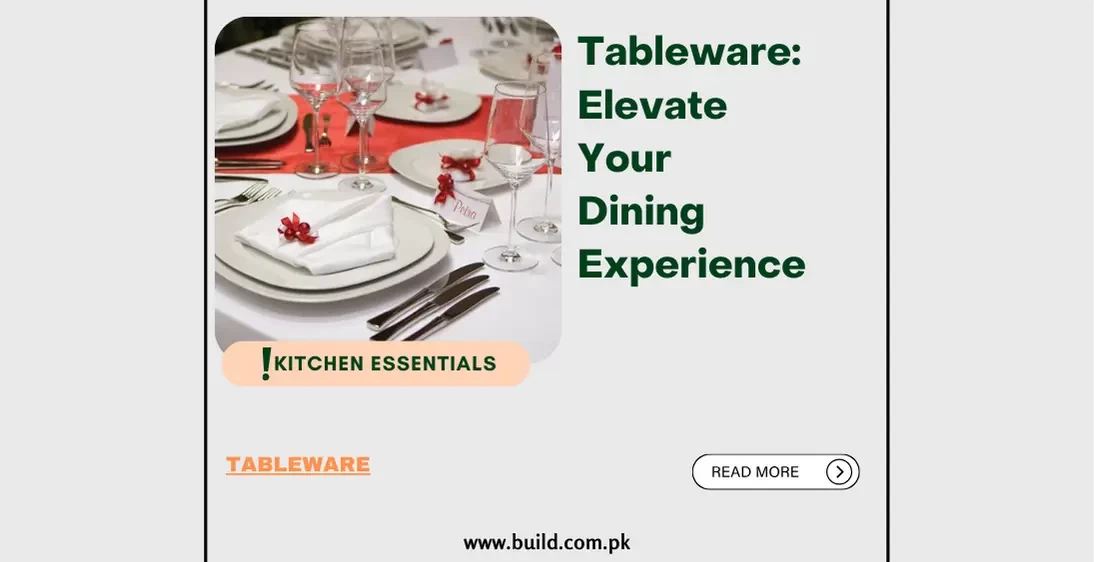 Tableware: Elevate Your Dining Experience