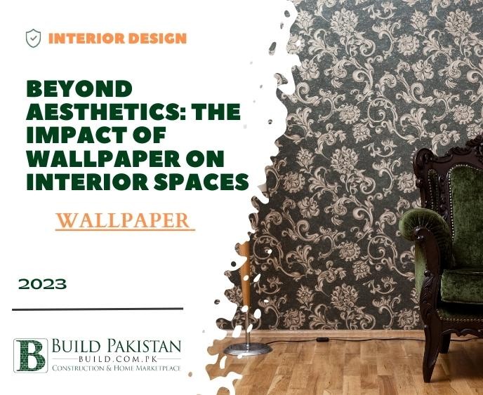 Beyond Aesthetics: The Impact of Wallpaper on Interior Spaces