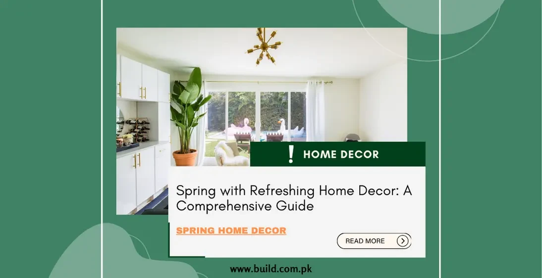 Spring with Refreshing Home Decor: A Comprehensive Guide