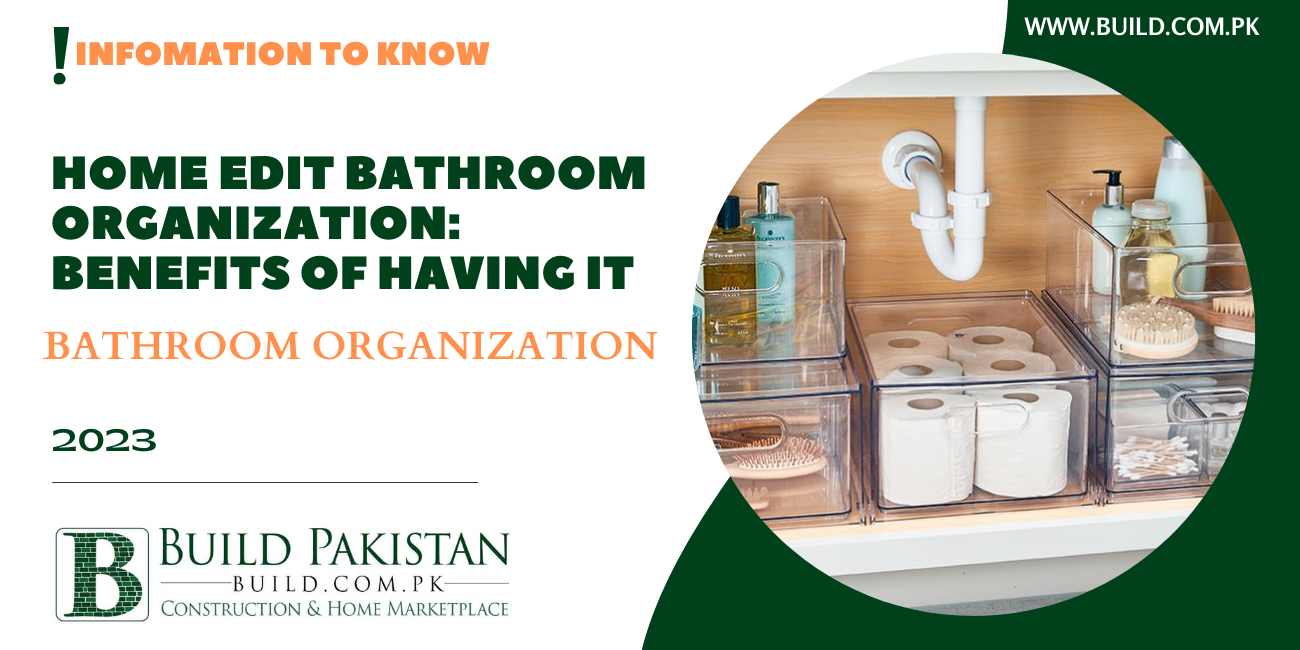 Home Edit Bathroom Organization: Benefits of having it