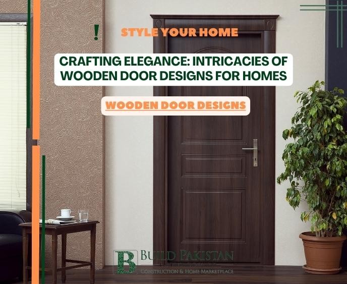 Crafting Elegance: Intricacies of Wooden Door Designs for Homes