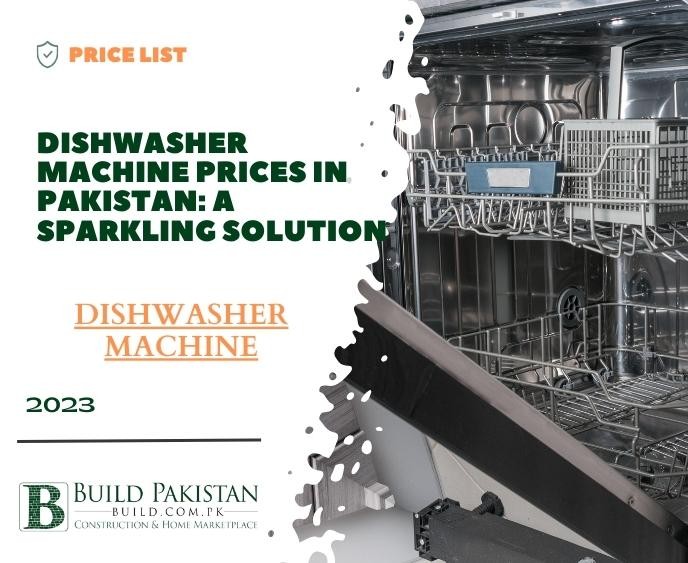 Dishwasher Machine Prices in Pakistan: A Sparkling Solution