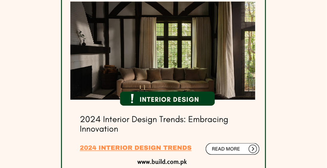 2024 Interior Design Trends: Embracing Innovation
