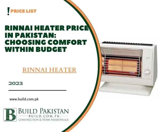 Rinnai Heater Price in Pakistan: Choosing Comfort Within Budget