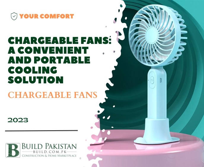Chargeable Fans: A Convenient and Portable Cooling Solution