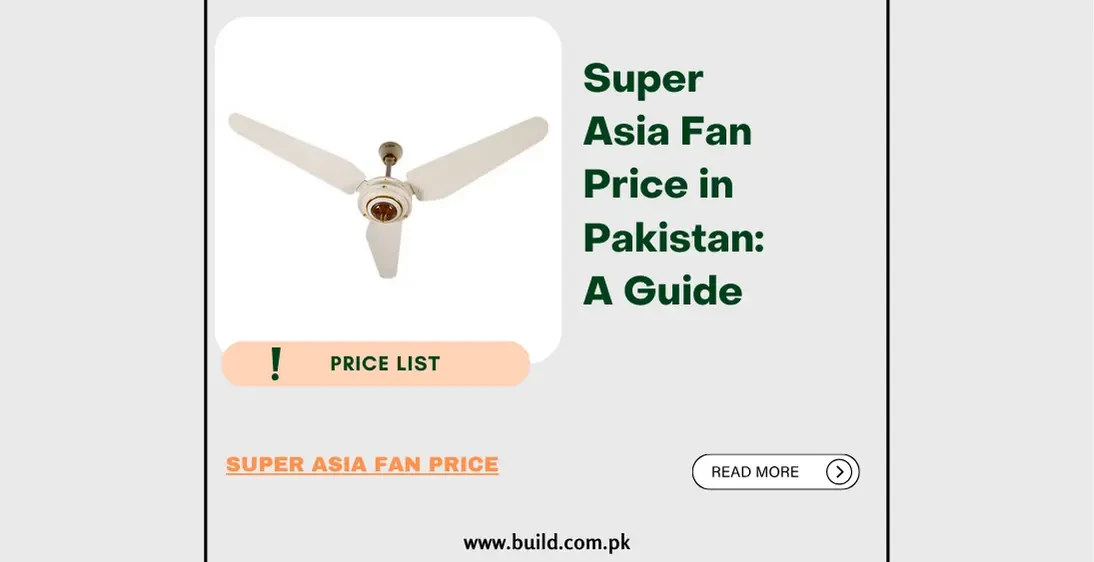 Super Asia Fan Price in Pakistan: A Guide