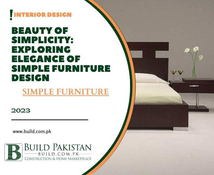 Beauty of Simplicity: Exploring Elegance of Simple Furniture Design
