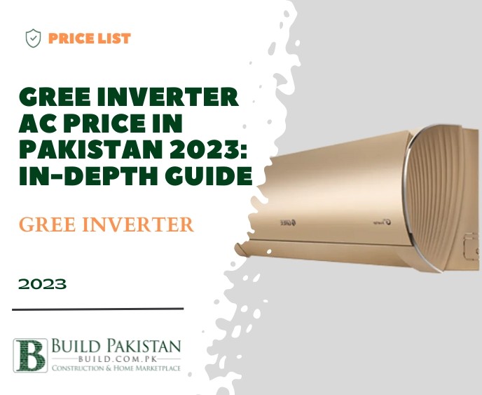 Gree Inverter AC Price in Pakistan 2023: In-depth Guide