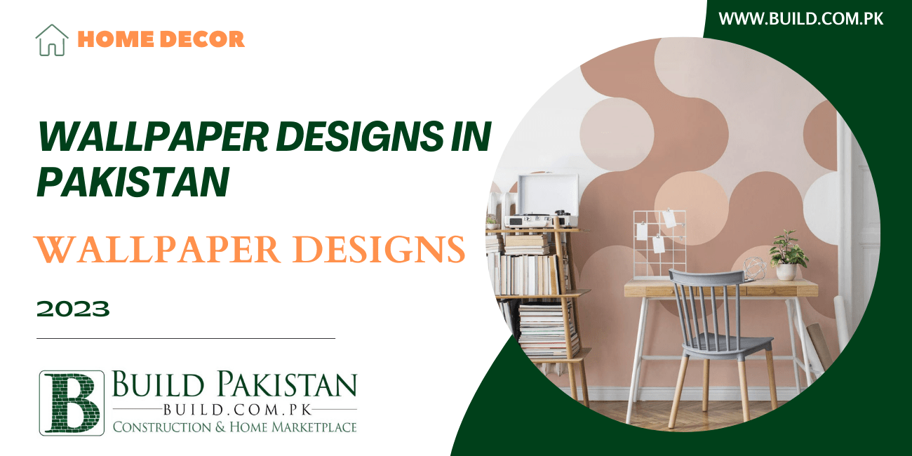 Wallpaper Designs in Pakistan