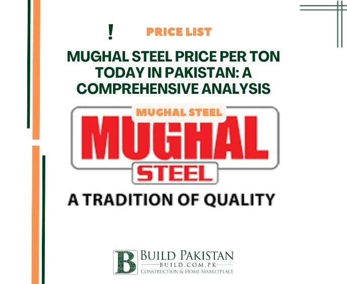 Mughal Steel Price Per Ton Today in Pakistan: A Comprehensive Analysis