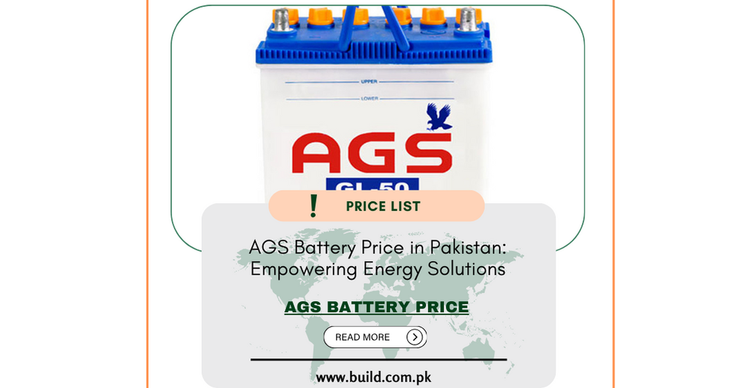 AGS Battery Price in Pakistan: Empowering Energy Solutions