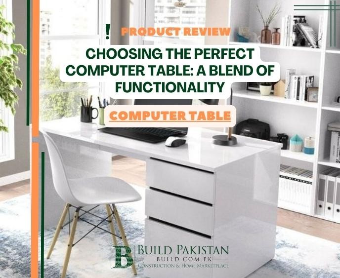 Choosing the Perfect Computer Table: A Blend of Functionality