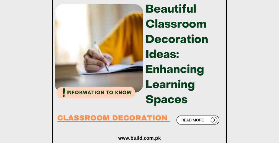 Beautiful Classroom Decoration Ideas: Enhancing Learning Spaces