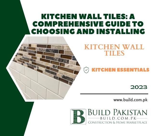 Kitchen Wall Tiles: A Comprehensive Guide to Choosing and Installing