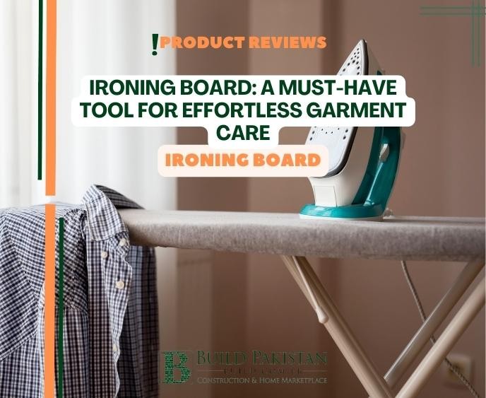 Ironing Board: A Must-Have Tool for Effortless Garment Care